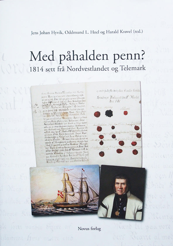 Med påhalden penn? 1814 sett frå Nordvestlandet og Telemark