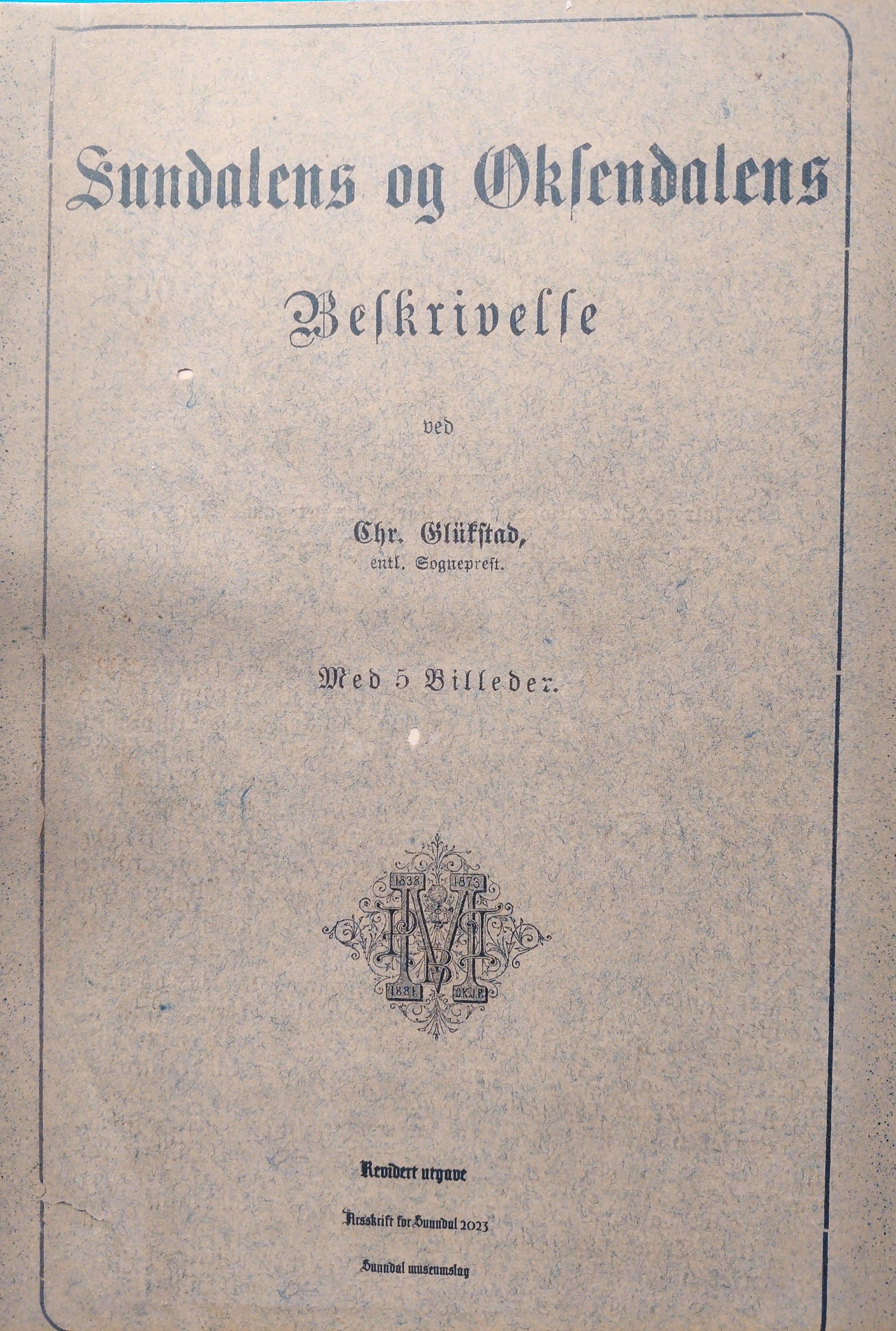 Sundalens og Øksendalens beskrivelse - Årsskrift Sunndal museumslag